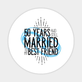 '50 Years and Still Married' Cute Anniversary Gift Magnet